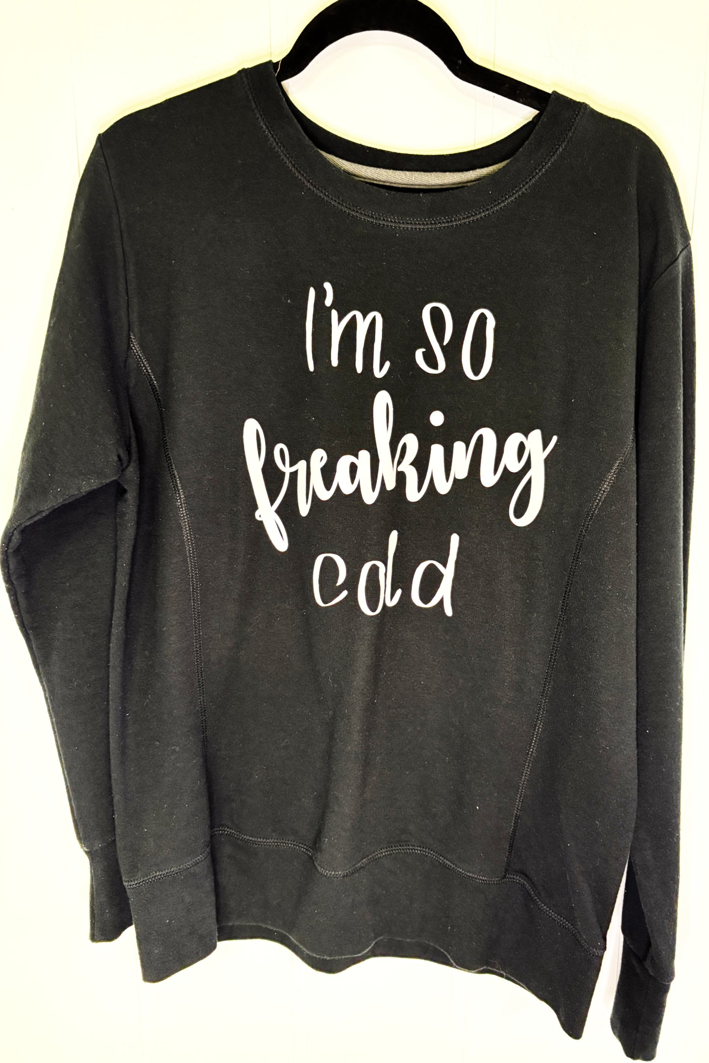 I'm So Freaking Cold Sweater