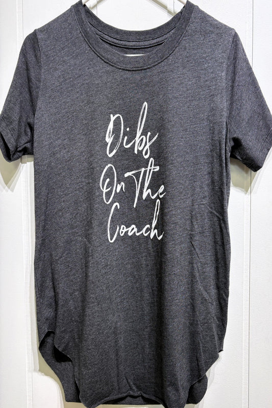 'Dibs on the Coach' Tee
