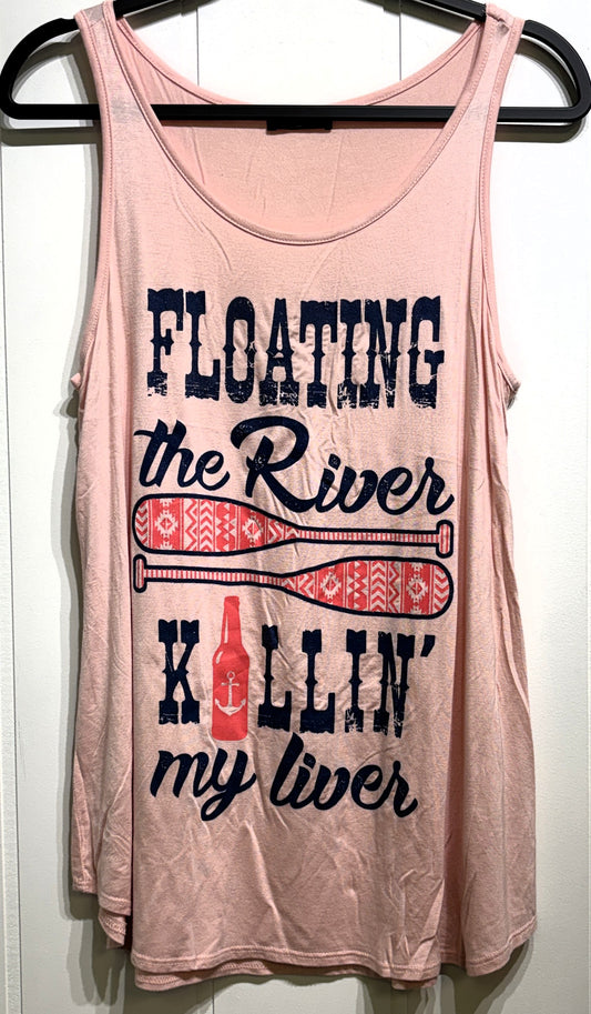 Floating the River Killin' My Liver Tank